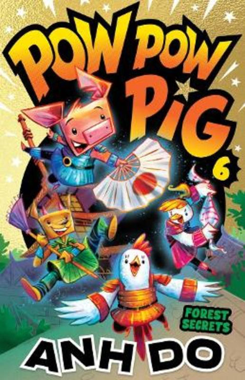 Forest Secrets: Pow Pow Pig 6 by Anh Do - 9781761069833