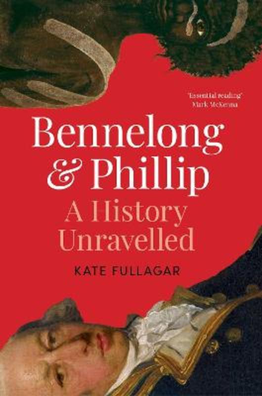 Bennelong and Phillip by Kate Fullagar - 9781761108174