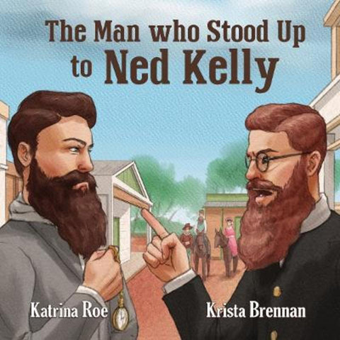 The Man Who Stood Up to Ned Kelly from Katrina Roe - Harry Hartog gift idea