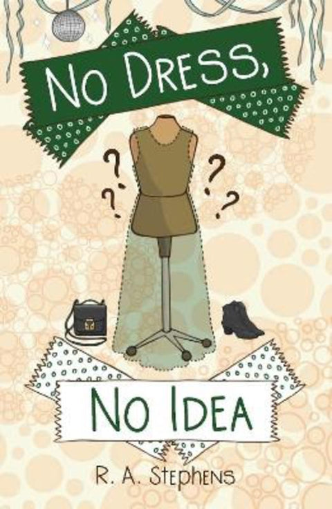No Dress, No Idea by R.A Stephens - 9781761112485