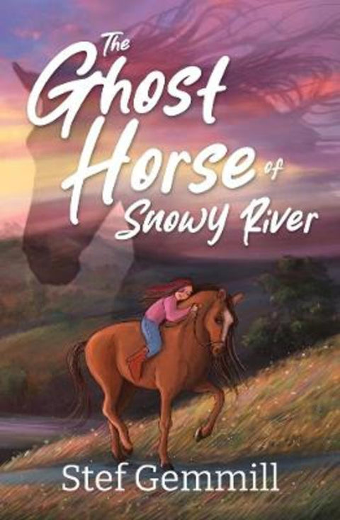 The Ghost Horse of Snowy River by Stef Gemmill - 9781761113543