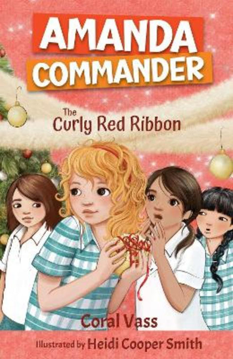 Amanda Commander: The Curly Red Ribbon by Coral Vass - 9781761113703