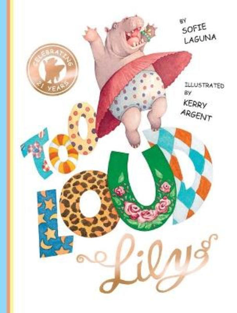 Too Loud Lily (21st Anniversary Edition) by Sophie Laguna - 9781761121555