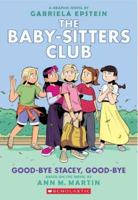 Good-Bye Stacey, Good-Bye: A Graphic Novel (The Baby-Sitters Club #11) by Ann Martin - 9781761122279