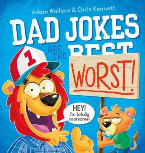 Dad Jokes Are The Worst! by Adam Wallace - 9781761123160