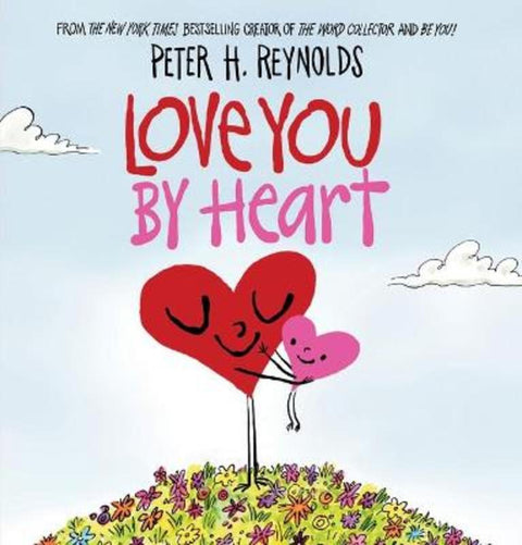 Love You By Heart by Peter H Reynolds - 9781761129810