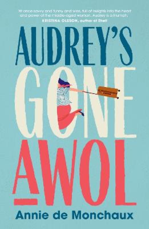 Audrey's Gone AWOL by Annie de Monchaux - 9781761153051