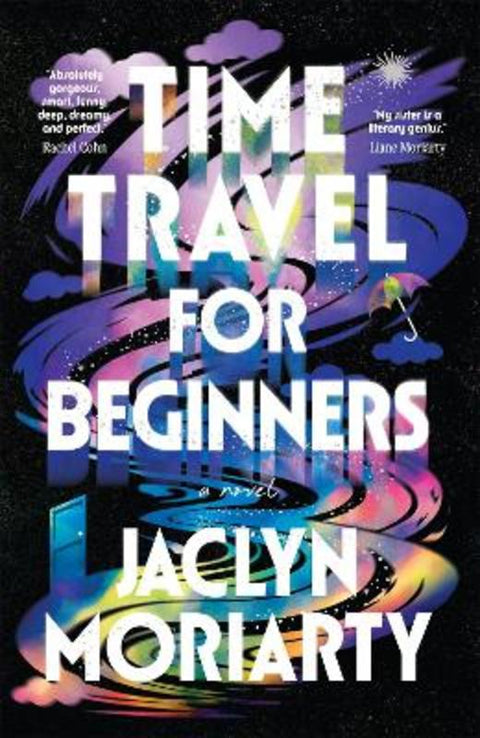 Time Travel for Beginners by Jaclyn Moriarty - 9781761153723