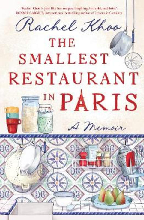The Smallest Restaurant in Paris by Rachel Khoo - 9781761154584