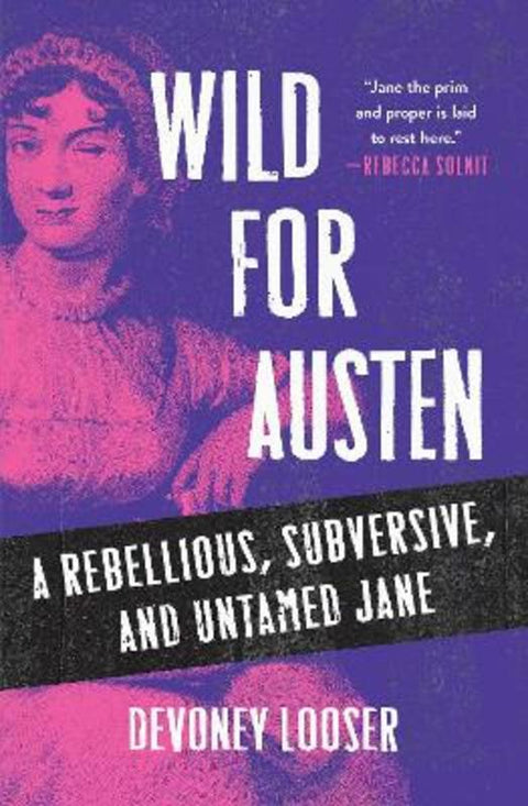 Wild for Austen by Devoney Looser - 9781761154669