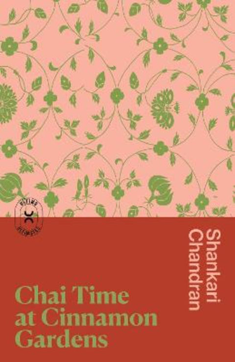 Chai Time at Cinnamon Gardens by Shankari Chandran - 9781761155130
