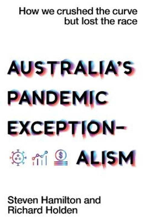Australia's Pandemic Exceptionalism by Steven Hamilton - 9781761170133