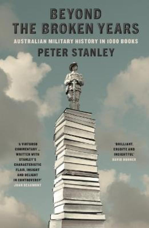 Beyond the Broken Years by Peter Stanley - 9781761170140