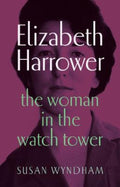 Elizabeth Harrower by Susan Wyndham - 9781761170195