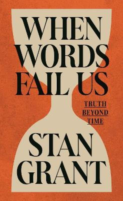 When Words Fail Us by Stan Grant - 9781761170751