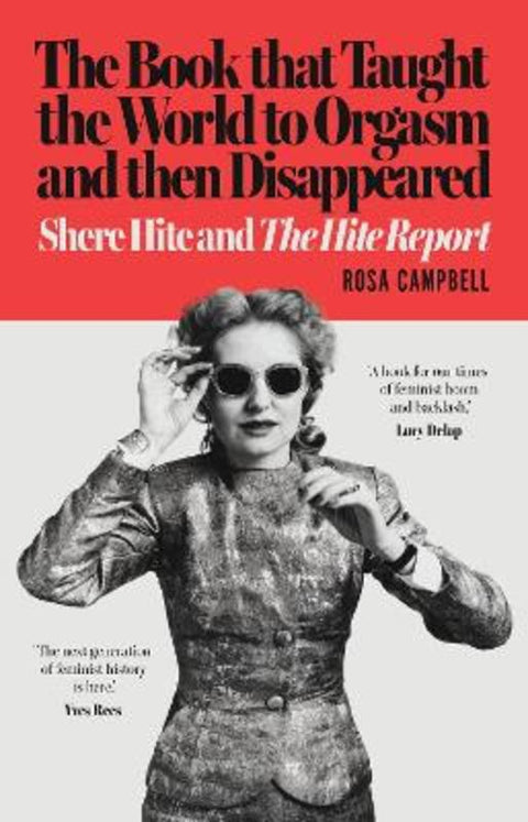 The Book that Taught the World to Orgasm and then Disappeared by Rosa Campbell - 9781761170898