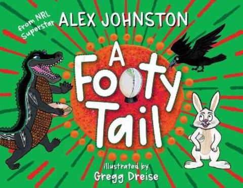 A Footy Tail by Alexander Johnston - 9781761180316