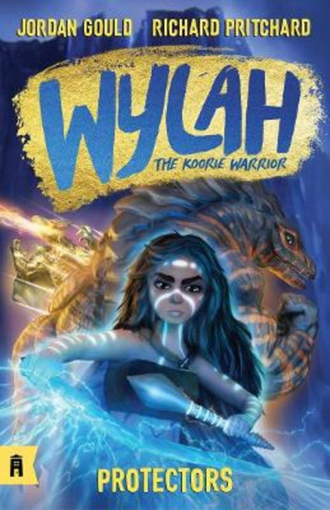 Protectors: Wylah the Koorie Warrior 3 by Jordan Gould - 9781761180798