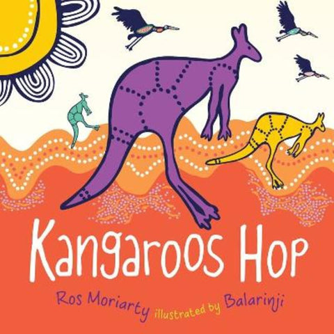 Kangaroos Hop by Ros Moriarty - 9781761180835