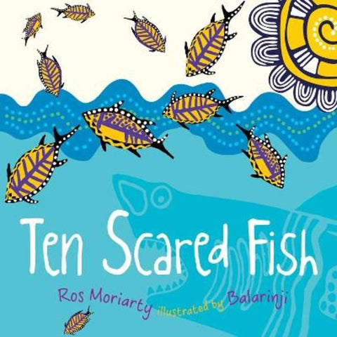Ten Scared Fish by Ros Moriarty - 9781761180859