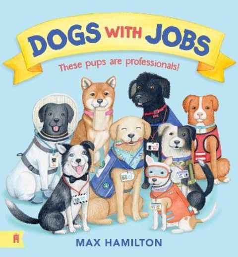 Dogs with Jobs by Max Hamilton - 9781761181016