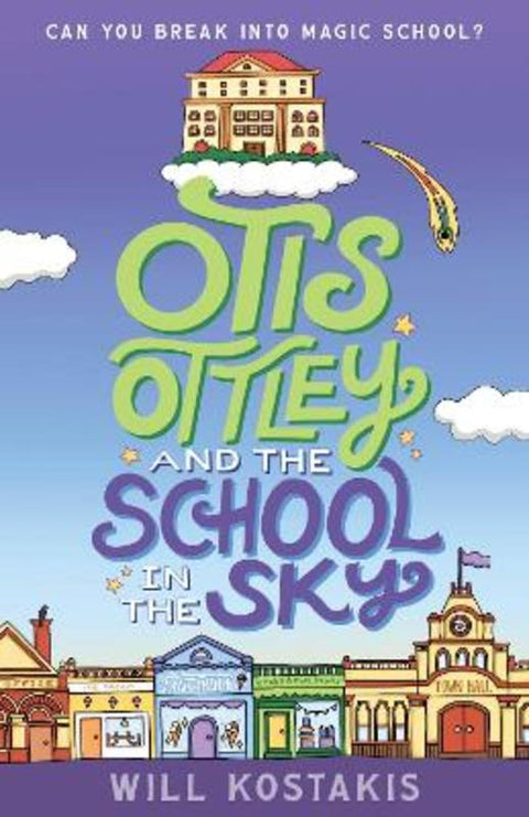 Otis Ottley and the School in the Sky by Will Kostakis - 9781761181139