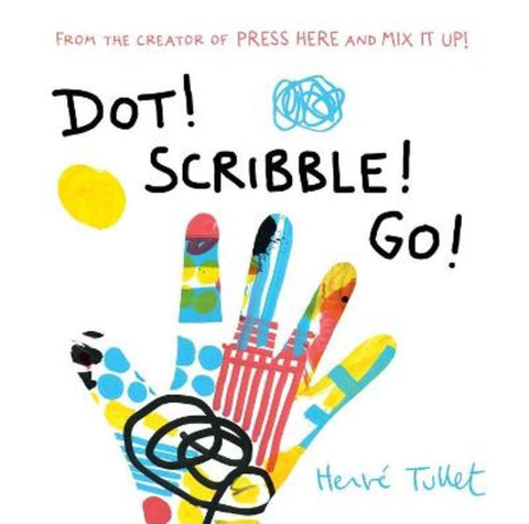 Dot! Scribble! Go! by Herve Tullet - 9781761181214