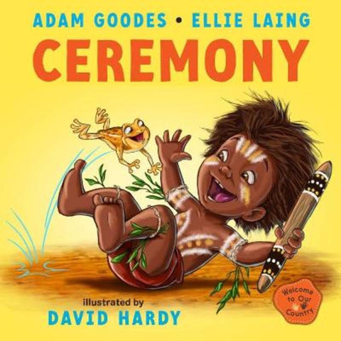 Ceremony: Welcome to Our Country by Adam Goodes - 9781761181399