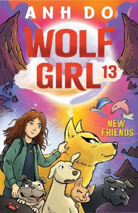 New Friends: Wolf Girl 13 by Anh Do - 9781761181641