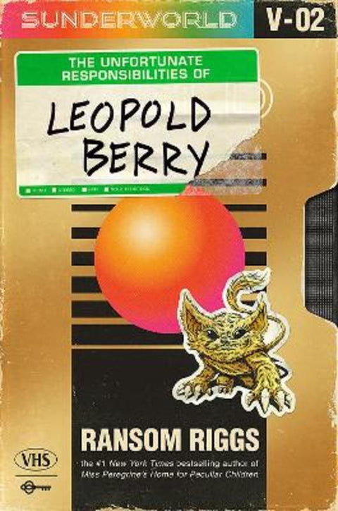 Sunderworld Vol 2: The Unfortunate Responsibilities of Leopold Berry by Ransom Riggs - 9781761181658
