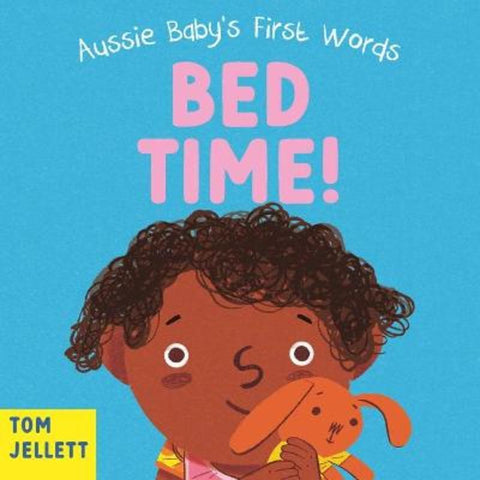 Bed Time!: Aussie Baby's First Words 2 by Tom Jellett - 9781761181887