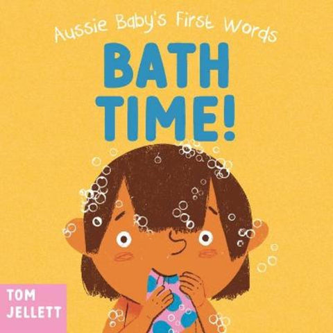 Bath Time!: Aussie Baby's First Words 3 by Tom Jellett - 9781761181894