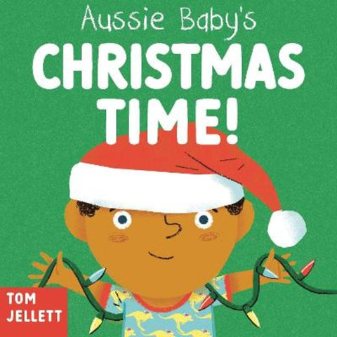 Christmas Time!: Aussie Baby's First Words 4 by Tom Jellett - 9781761181900