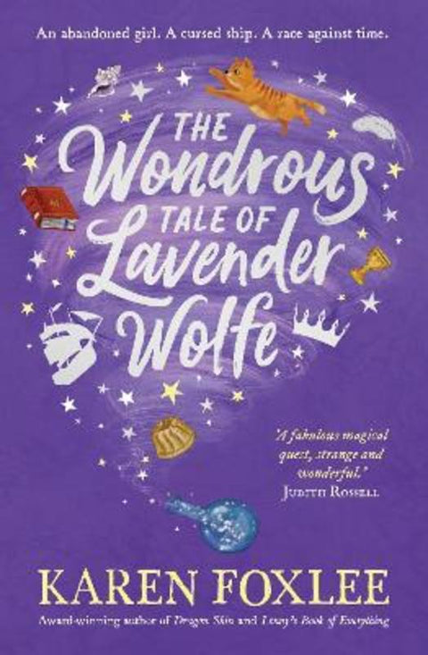 The Wondrous Tale of Lavender Wolfe by Karen Foxlee - 9781761182020