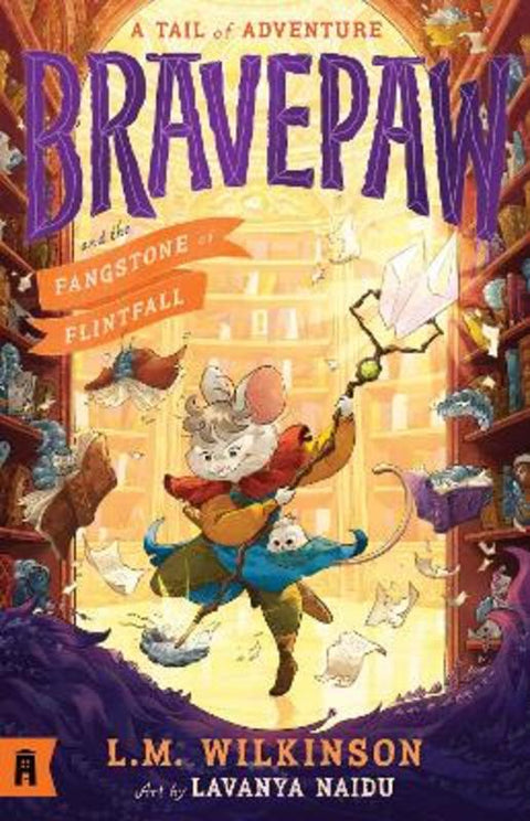 Bravepaw and the Fangstone of Flintfall: Bravepaw 3 by Lavanya Naidu - 9781761182150