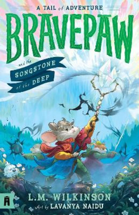 Bravepaw and the Songstone of the Deep: Bravepaw 4 by L.M. Wilkinson - 9781761182167