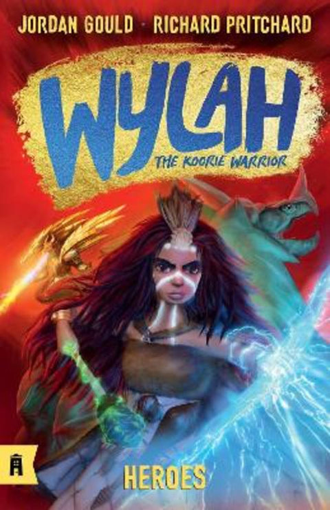 Heroes: Wylah the Koorie Warrior 5 by Richard Pritchard - 9781761182785