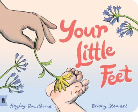 Your Little Feet by Briony Stewart - 9781761182808