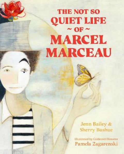 The Not So Quiet Life of Marcel Marceau from Jenn Bailey - Harry Hartog gift idea