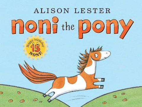 Noni the Pony 15th Anniversary Edition by Alison Lester - 9781761182976