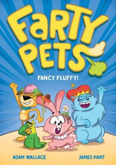 Fancy Fluffy! (Farty Pets #4) by Adam Wallace - 9781761204470