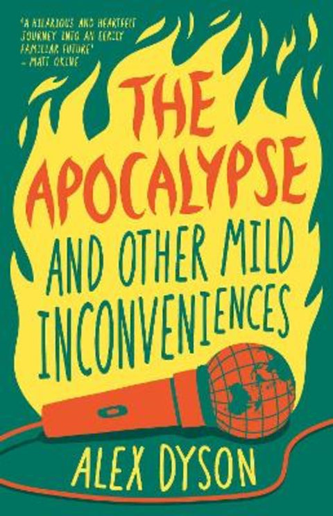 The Apocalypse and Other Mild Inconveniences by Alex Dyson - 9781761210235
