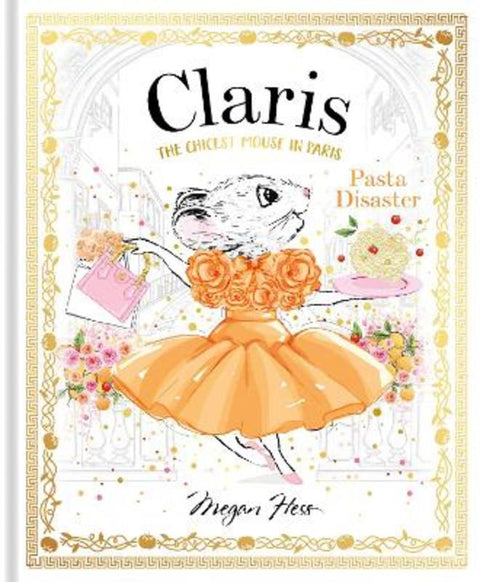 Claris: Pasta Disaster by Megan Hess - 9781761210884