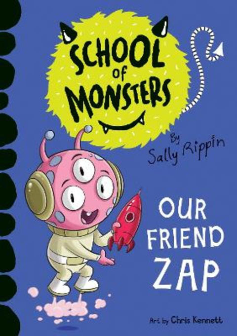 Our Friend Zap : Volume 17 by Sally Rippin - 9781761211027