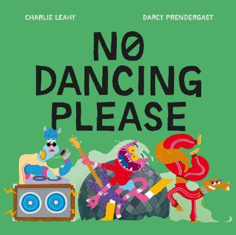 No Dancing Please by Charlie Leahy - 9781761211218