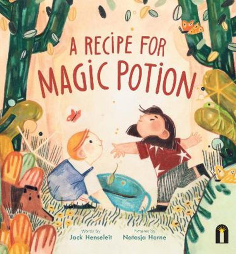 A Recipe for Magic Potion by Jack Henseleit - 9781761211881