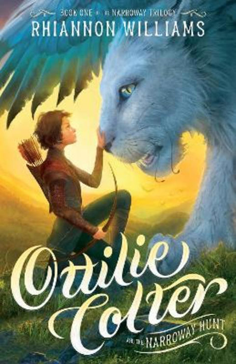 Ottilie Colter and the Narroway Hunt : Volume 1 by Rhiannon Williams - 9781761212178