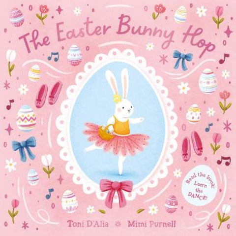 The Easter Bunny Hop by Toni D'Alia - 9781761212376