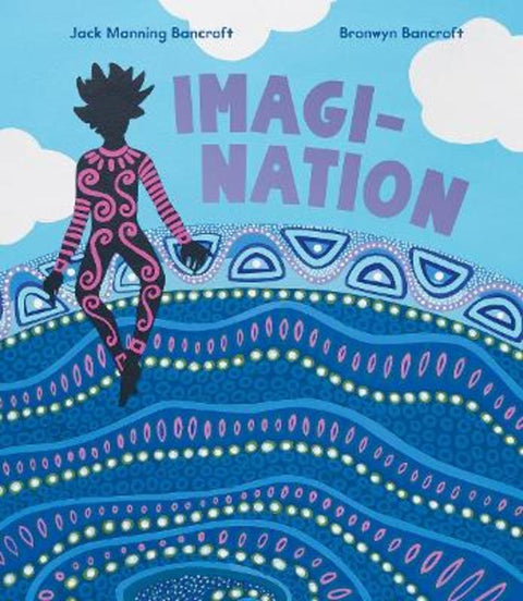Imagi-Nation by Jack Manning Bancroft - 9781761212833