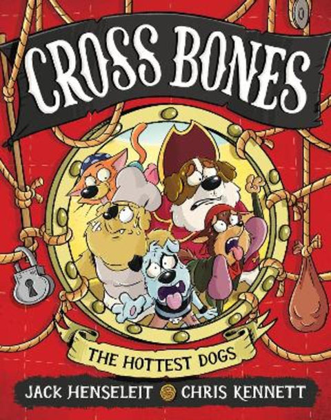Cross Bones: The Hottest Dogs by Jack Henseleit - 9781761212871